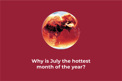Why is July the hottest month of the year?