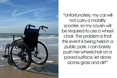 “Am I The Jerk For Refusing To Push My Obese Cousin Around In A Wheelchair For A Day?”