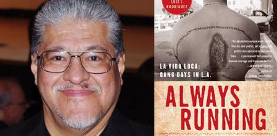 Always Running: Luis J. Rodríguez’s memoir of gang days in LA is as relevant today as it was 30 years ago