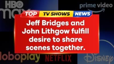 Jeff Bridges And John Lithgow To Share More Scenes