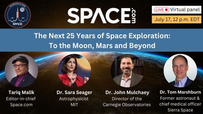 Live Today! Join Space.com's 25th Anniversary Virtual Panel: The Next 25 Years of Space Exploration - To the Moon, Mars and Beyond