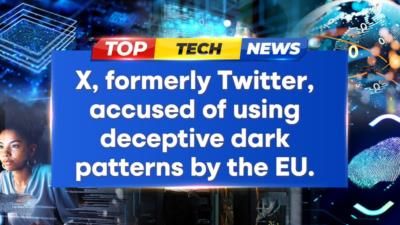 EU Accuses X Of Using Dark Patterns To Mislead Users