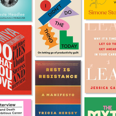 12 Books That Are the Antidote to Toxic Girlboss Hustle Culture