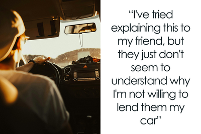 Guy Organizing A Cross-Country Trip Won’t Take “No” For An Answer When Borrowing Friend’s Car