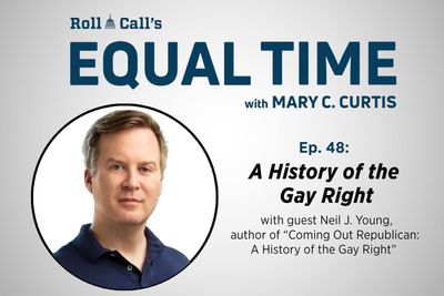 Equal Time: A history of the gay right - Roll Call