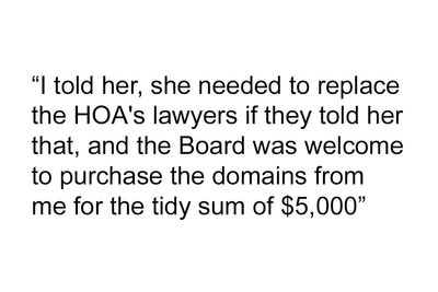 Woman Buys All Domains Of Unit Before Moving Out As Petty Revenge On HOA: “Kick Dirt, Or Pay Me”