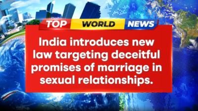 India Introduces Law Criminalizing Deceitful Promise Of Marriage