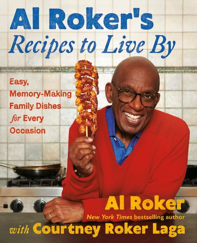 Al Roker and his oldest daughter, Courtney, team up on a cookbook that celebrates their family