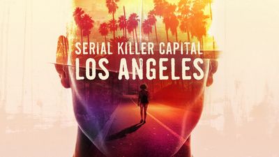 Oxygen's new true-crime special Serial Killer Capital: Los Angeles debuts tonight