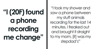 “I Feel So Violated”: Woman Discovers Stepdad Secretly Recording Her