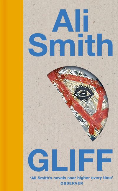 Gliff by Ali Smith review: a poetic, dystopian puzzlebox