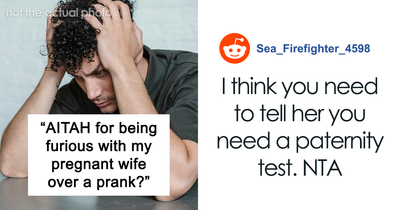 Husband Says Pregnant Wife’s Prank Goes Too Far, She’s Offended He Actually Believed It