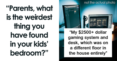 30 Things Parents Stumbled Upon Things In Their Kids’ Rooms They Weren’t Supposed To See