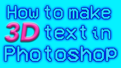 How to create 3D text in Photoshop: a step-by-step guide