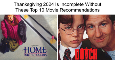 Top 10 Movie Recommendations For Thanksgiving 2024