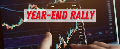 Holiday Cheer or Market Fear: Navigating the Year-End Rally