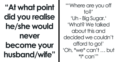 33 Netizens Share The Exact Moments When They Thought “No Way Am I Marrying This Person”