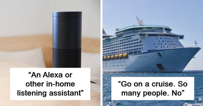 “Go On A Cruise”: 36 Things That People Will Never Try Under Any Circumstances