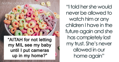 “Am I A Jerk For Not Letting My Mother-In-Law See My Baby Until I Put Cameras Up In My Home?”