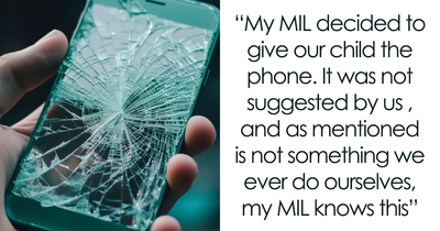 “[Am I The Jerk] For Refusing To Pay For My MIL’s Broken Phone Screen After My Toddler Threw It?”