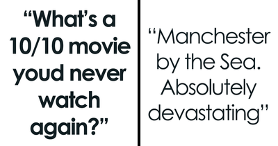 Netizens Point Out The 37 Biggest Movies They’ll Never Re-Watch Again, Under Any Circumstances