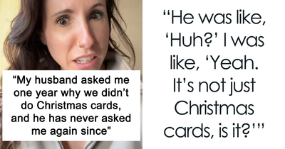 Man Doesn’t Understand Why Wife Doesn’t Send Family Christmas Cards, Gets A Reality Check