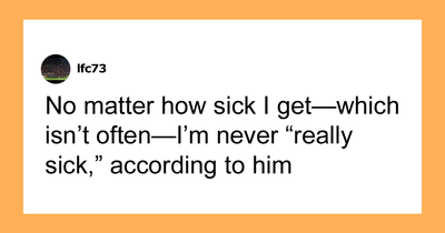 Hey Pandas, AITA For Feeling Overlooked When My Husband Claims He’s Sicker Than Me?