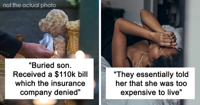 50 Real-Life Insurance Horror Stories That Might Leave You Angry And Shocked