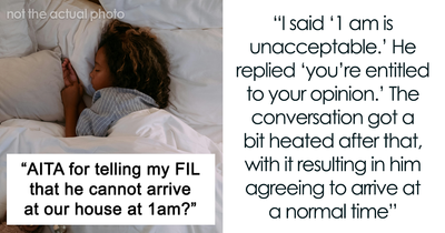 People Question Why Husband Is Upset About FIL Coming To Visit At 1AM: “Ridiculously Petty”