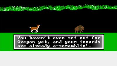 There's a free version of The Oregon Trail where you start out with dysentery and have to make it across the country without pooping your pants