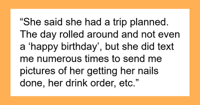 Woman Forgets Friend’s Birthday For The Second Time, Expects Them To Splurge On Celebrating Her