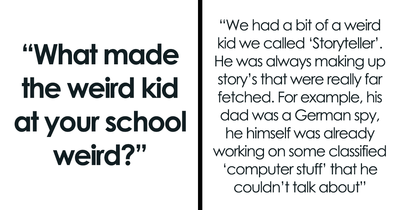 24 Sad And Creepy Stories About Why The “Weird Kid” In School Received That Label