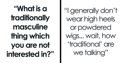 Someone Asks Men Online What Typically “Masculine” Thing They’re 100% Not Into, Gets 30 Replies