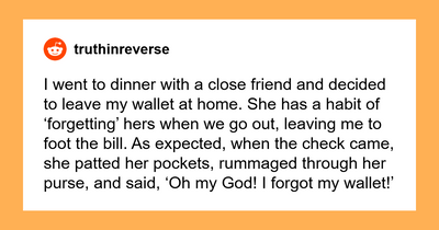 Woman Gives Her Freeloader Friend A Taste Of Her Own Medicine, Dinner Gets Awkward