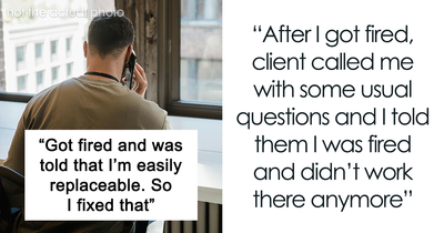 Company Fires “Easily Replaceable” Employee, Ends Up Losing Biggest Client To Them
