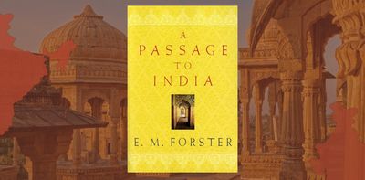 A Passage to India: how global pandemics shaped E.M. Forster’s final novel