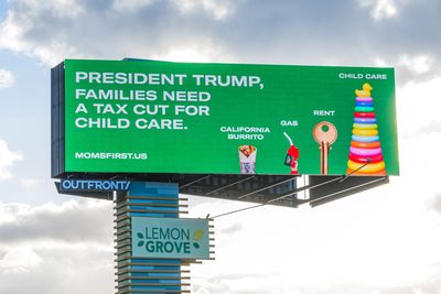 Nonprofit Moms First puts up billboards in six high-cost childcare cities asking Trump for a tax break