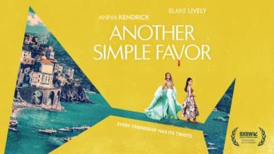 Blake Lively's 'Another Simple Favor' To Premiere At SXSW