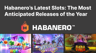Habanero’s Latest Slots: The Most Anticipated Releases of the Year