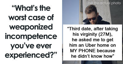 Tired Of Babysitting Grown Adults: 60 Acts Of Weaponized Incompetence Women Have Endured
