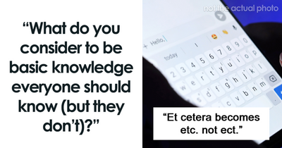 “Drives Me Nuts”: 37 Basic Life Skills That An Oddly Large Amount Of People Don’t Have