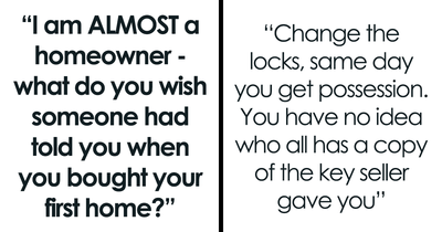 “Change The Locks”: 23 Tips From Old Homeowners For New Homeowners