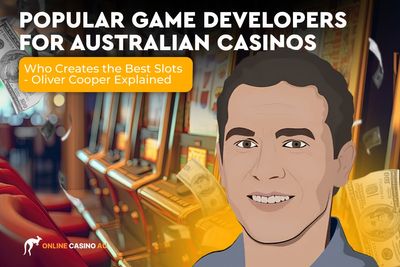 Popular Game Developers for Australian Casinos: Who Creates the Best Slots - Oliver Cooper Explained