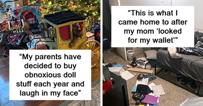 31 Times Delusional Family Members Made Extremely Entitled Demands