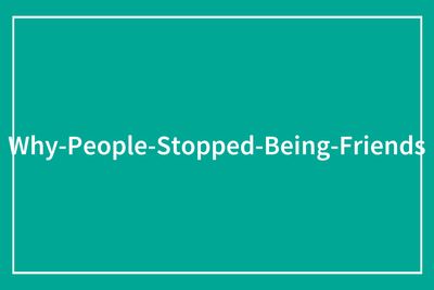 “Slept With My BF Who’s Her Brother”: 83 Insane Friendship Ending Stories