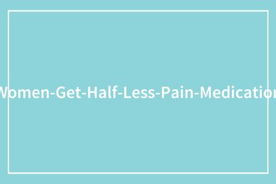 Study Finds Women Are 50% Less Likely To Be Prescribed Pain Meds, People Aren’t Impressed