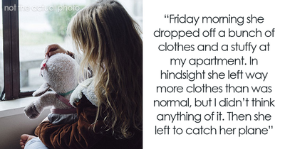 Friend Asks For Weekend Babysitting Favor, Never Comes Back For Her Kid