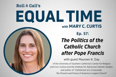 The politics of the Catholic Church after Pope Francis - Roll Call