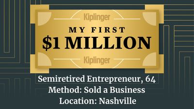 My First $1 Million: Semiretired Entrepreneur, 64, Nashville