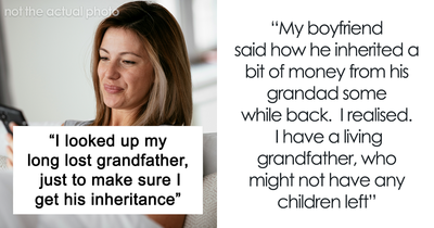 Woman Reaches Out To Long-Lost Grandad To Get His Inheritance: “Was Not Prepared For His Response”